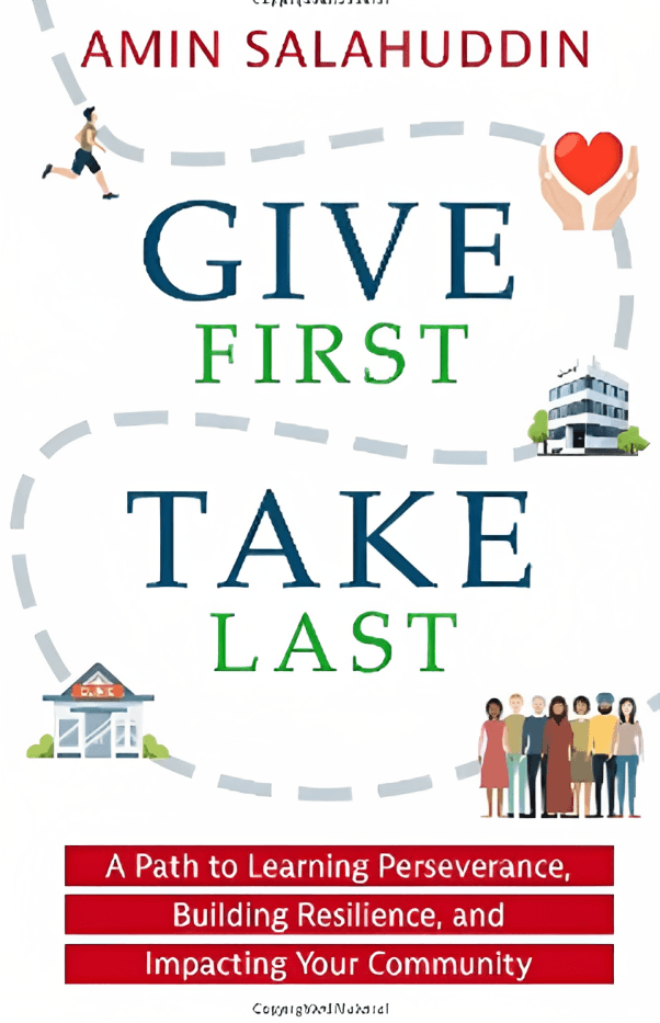 Give First, Take Last — book by Amin Salahuddin